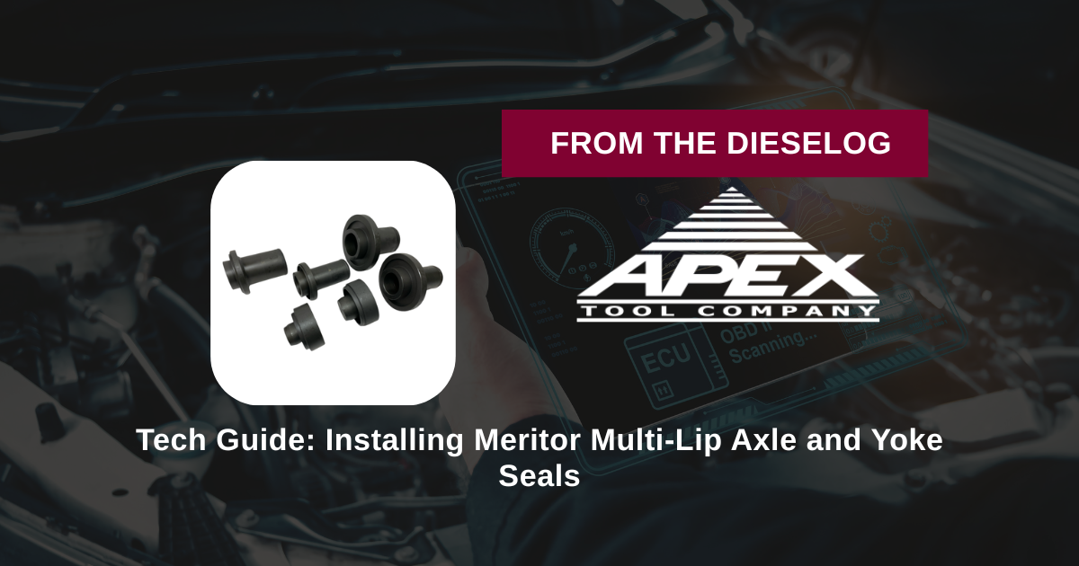 Tech Guide: Installing Meritor Multi-Lip Axle and Yoke Seals